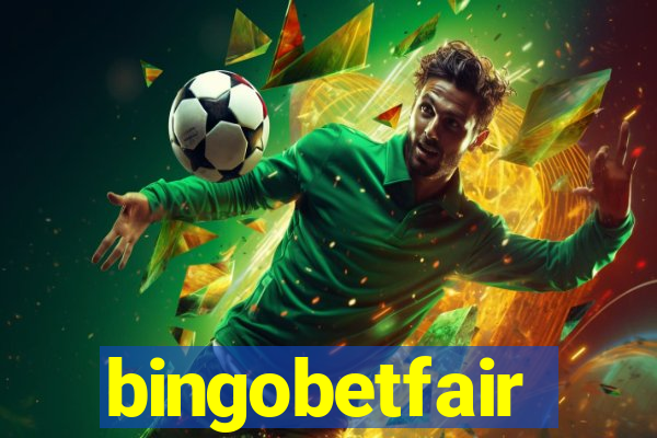 bingobetfair