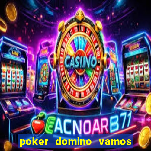 poker domino vamos penghasil uang