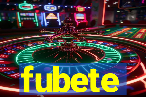 fubete