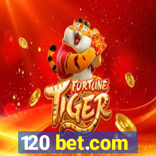 120 bet.com