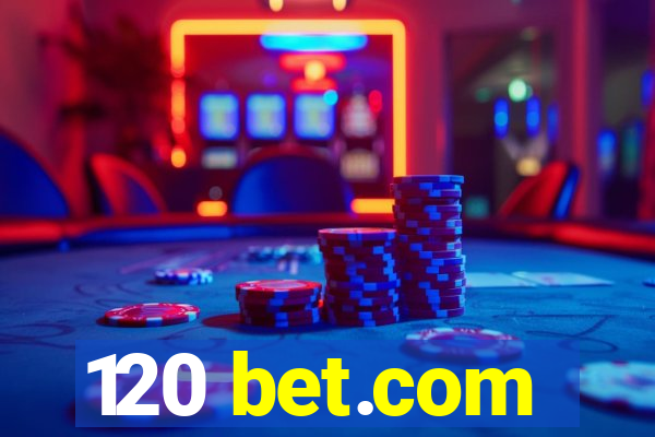 120 bet.com