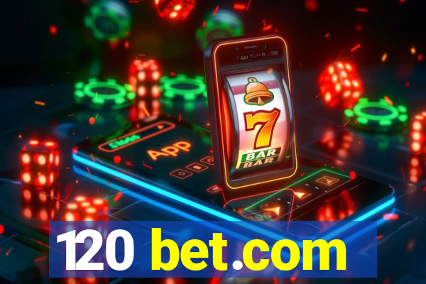 120 bet.com