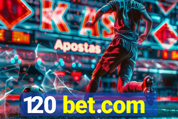 120 bet.com