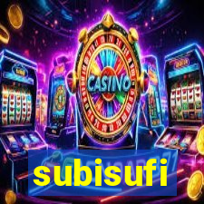 subisufi