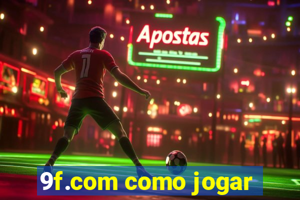 9f.com como jogar