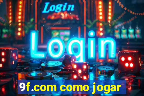 9f.com como jogar