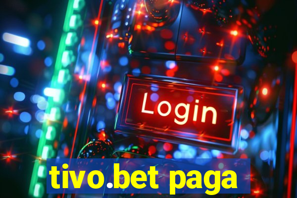 tivo.bet paga