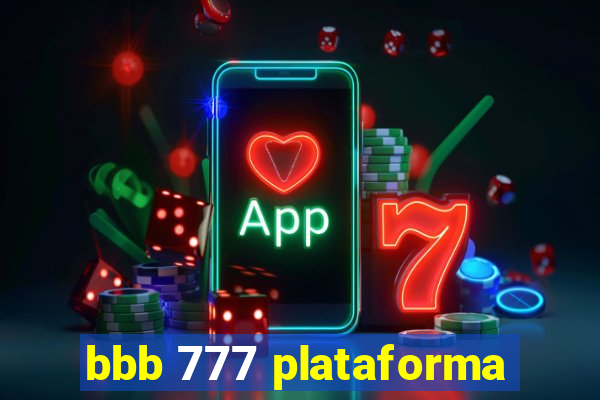 bbb 777 plataforma