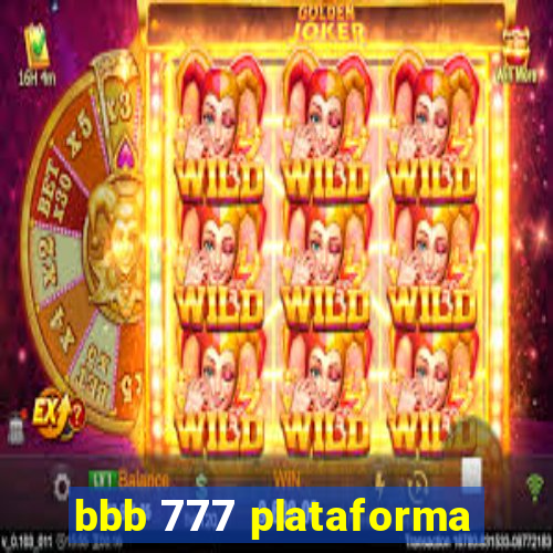 bbb 777 plataforma