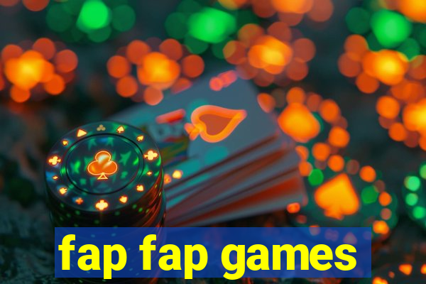 fap fap games