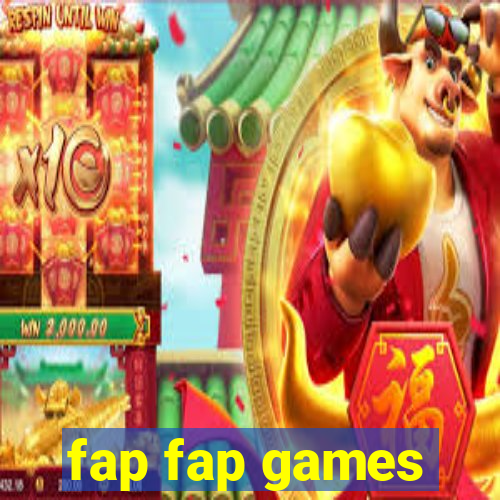 fap fap games