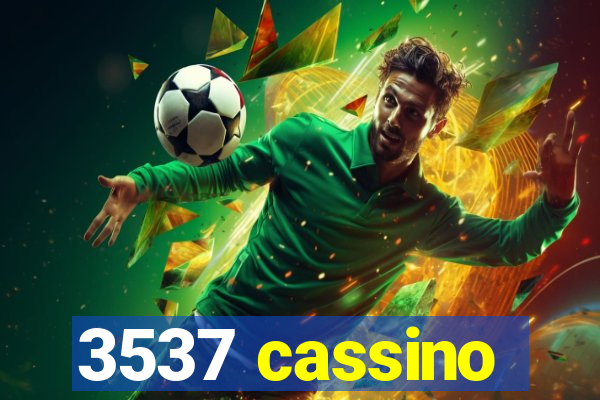 3537 cassino