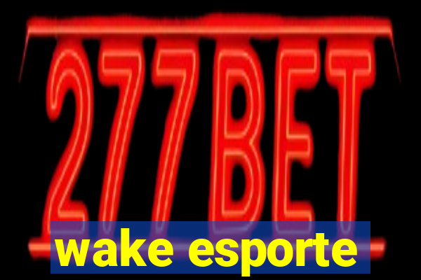 wake esporte