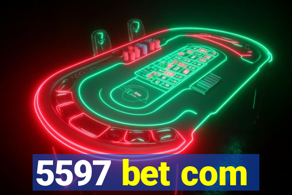 5597 bet com