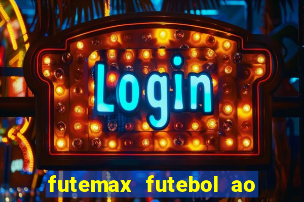 futemax futebol ao vivo hd