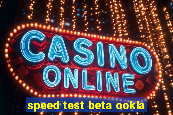 speed test beta ookla