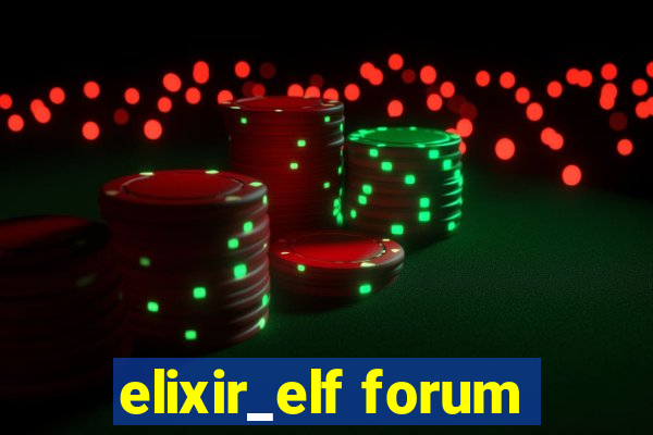 elixir_elf forum