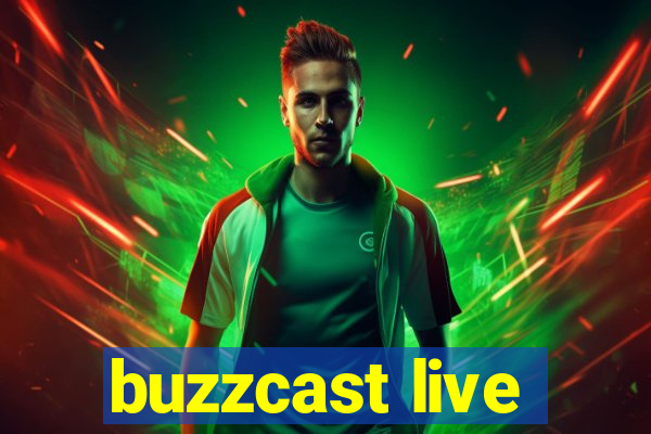 buzzcast live