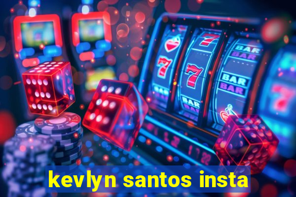 kevlyn santos insta