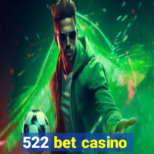 522 bet casino