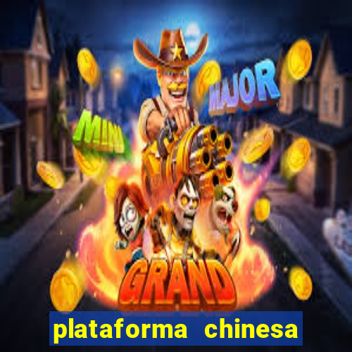 plataforma chinesa do jogo do tigrinho