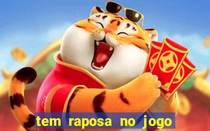 tem raposa no jogo do bicho