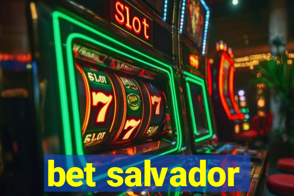 bet salvador