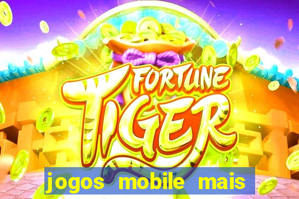 jogos mobile mais jogados 2024