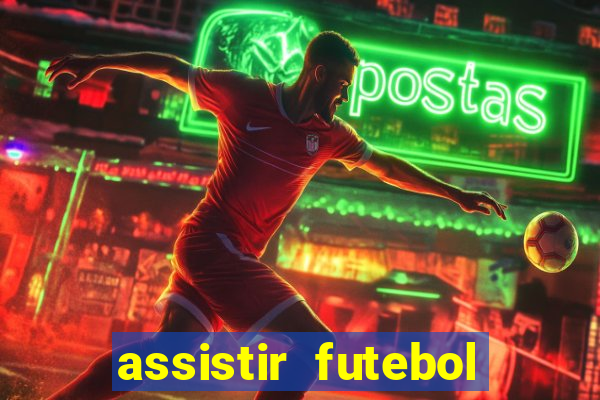 assistir futebol online play hd