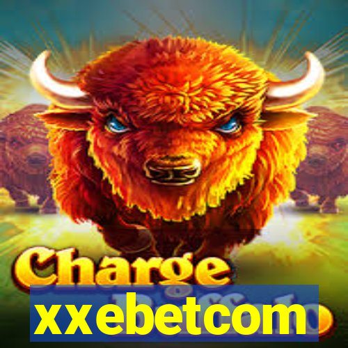 xxebetcom