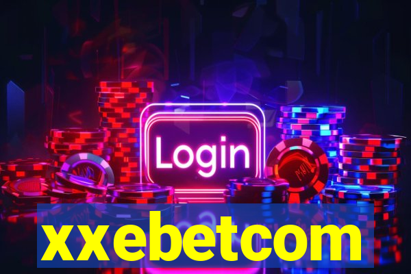 xxebetcom