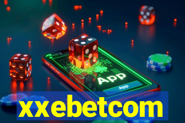 xxebetcom