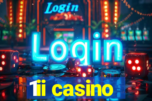 1ii casino