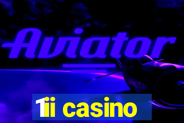 1ii casino