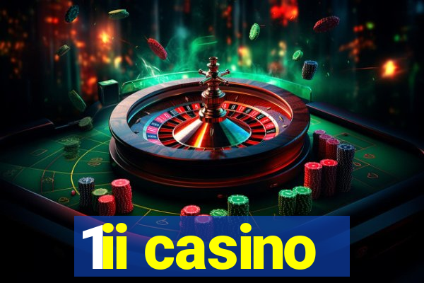 1ii casino