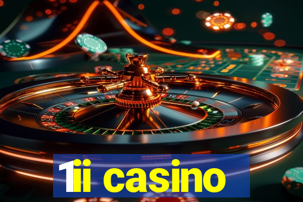 1ii casino