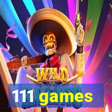 111 games