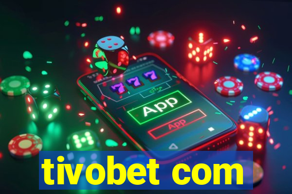 tivobet com