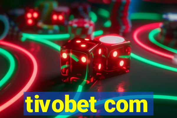 tivobet com