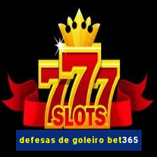 defesas de goleiro bet365