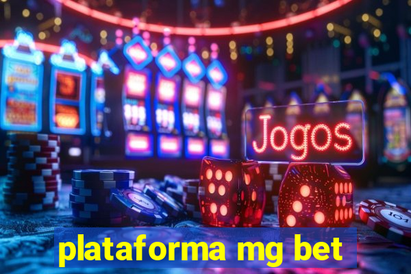 plataforma mg bet