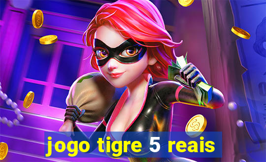 jogo tigre 5 reais