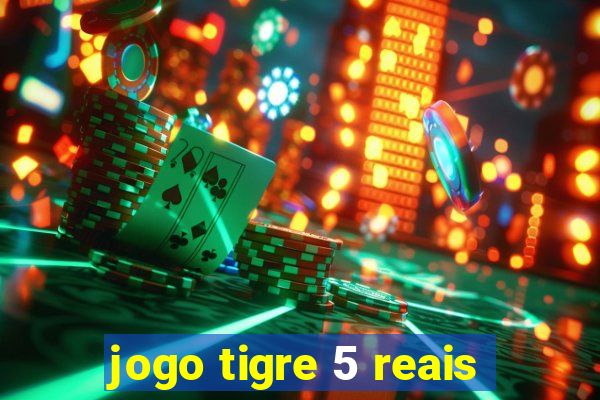 jogo tigre 5 reais