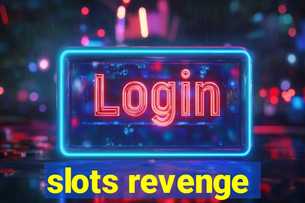 slots revenge