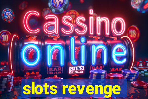 slots revenge