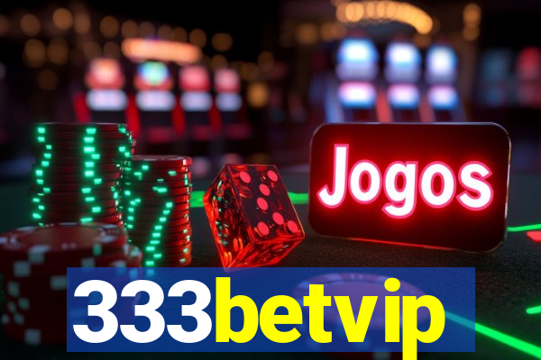 333betvip