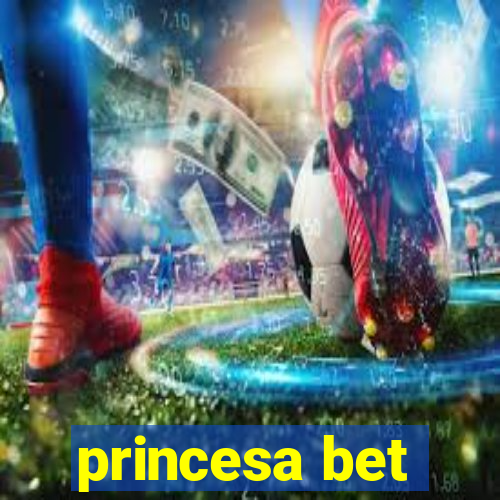 princesa bet