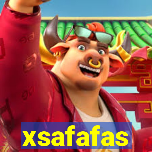 xsafafas