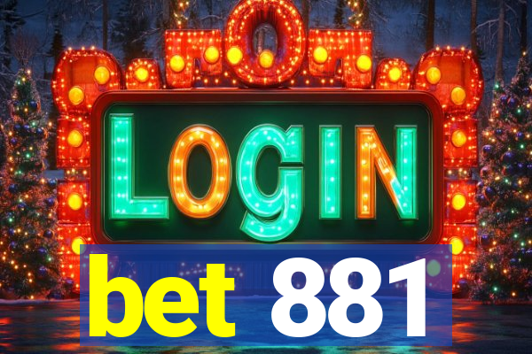 bet 881