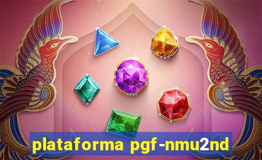 plataforma pgf-nmu2nd